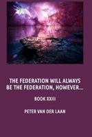 The Federation will alway be the Federation, however... 1539914208 Book Cover