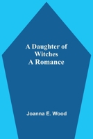 A Daughter of Witches 1774816385 Book Cover