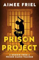 The Prison Project 1835744001 Book Cover