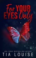 For Your Eyes Only: A forbidden, billionaire boss romance. B0BHV8HP3Q Book Cover