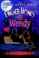 Finger Bones and Wendy 1493718568 Book Cover