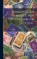 Abbildungen s�mmtlicher Orden. Zweiter Theil. 1020191538 Book Cover