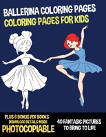 Ballerina Coloring Pages (Coloring Pages for Kids): This book has 40 ballerina coloring pages for children four and over. Comes with 6 bonus PDF coloring books 1800272111 Book Cover