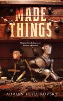 Made Things 1250232996 Book Cover