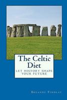 The Celtic Diet 1449981755 Book Cover