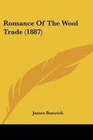 Romance Of The Wool Trade 1166204138 Book Cover