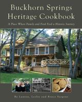 Buckhorn Springs Heritage Cookbook: A Place Where Family, and Food Feed a Historic Journey 0982788673 Book Cover