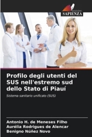 Profilo degli utenti del SUS nell'estremo sud dello Stato di Piauí 620662305X Book Cover