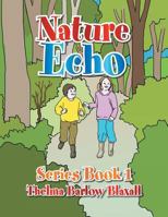 Nature Echo Series Book 1 1483664503 Book Cover