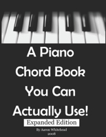 A Piano Chord Book You Can Actually Use! 1438202865 Book Cover