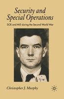 Security and Special Operations: SOE and Mi5 During the Second World War 1349280615 Book Cover
