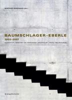 Baumschlager-Eberle 2002-2007: Architektur - Menschen und Ressourcen / Architecture - People and Resources 3990431331 Book Cover