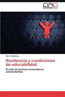 Resiliencia y Condiciones de Educabilidad 3848476746 Book Cover