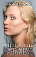 Within the Darkness B09TMYPNYY Book Cover