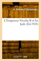 L'Empereur Nicolas II et les Juifs 2329965184 Book Cover