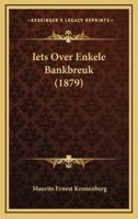 Iets Over Enkele Bankbreuk (1879) 1166709477 Book Cover