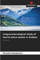 Linguoculturological study of tourist place names in Andijan 6208857333 Book Cover