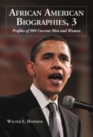 African American Biographies 3: Profiles of 631 Current Men and Women 0786441313 Book Cover