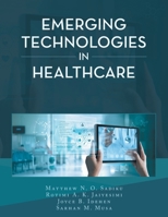Emerging Technologies in Healthcare 1665528435 Book Cover