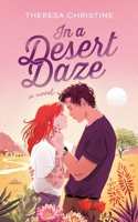 In a Desert Daze: A Spicy Childhood Friends to Lovers Romance (Small-Town Escapes) B0GY5X4KHB Book Cover