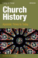 Church History: Apostolic Times to Today 1599821486 Book Cover