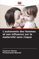 L'autonomie des femmes et son influence sur la maternité sans risque (French Edition) 6630435397 Book Cover
