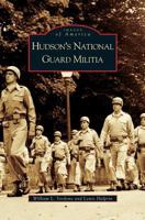 Hudson's National Guard Militia (Images of America: Massachusetts) 1531627269 Book Cover