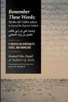 Remember These Words: 'Ali Ibn Abi Talib's Advice to Kumayl Ibn Ziyad 0996519270 Book Cover