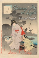 Shining Art on Light: Colorful Insights 1665308893 Book Cover