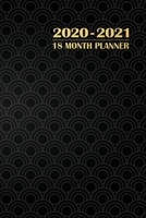 2020 - 2021 18 Month Planner: Classic Elegant Black Art Deco Design January 2020 - June 2021 Daily Organizer Calendar Agenda 6x9 Work, Travel, School Home Monthly Yearly Views To Do Lists Blank Notes  1706405170 Book Cover