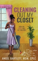 Cleaning Out My Closet: How the Truth Will Set You Free 1644841797 Book Cover