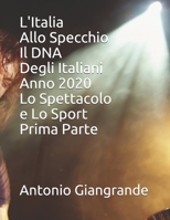 L'Italia Allo Specchio Il DNA Degli Italiani Anno 2020 Lo Spettacolo e Lo Sport 1657671135 Book Cover