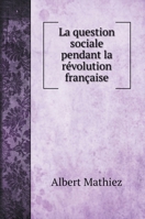 La Question Sociale Pendant La R�volution Fran�aise 1016496109 Book Cover
