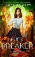Luck Breaker: (An Asian American Paranormal Academy Romance) 1955988218 Book Cover