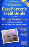 Passporter's Field Guide to the Disney Cruise Line and Its Ports of Call: The Take-Along Travel Guide and Planner (Passporter Field Guide to the Disney Cruise Line & Its Ports of Call) 1587710374 Book Cover