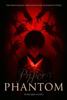 Paper Phantom: The most fragile things hold the deadliest power B0FPNWW16L Book Cover