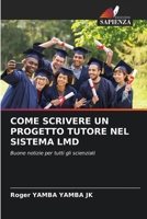 Come Scrivere Un Progetto Tutore Nel Sistema LMD (Italian Edition) 6208939259 Book Cover