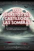 Los Secretos del Castillo de las Sombras (Spanish Edition) B0DTTV1144 Book Cover