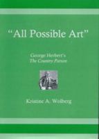 'All Possible Art': George Herbert's the Country Parson 1611473845 Book Cover