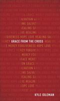 Grace from the Cross 0801093643 Book Cover