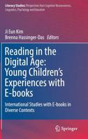 Reading in the Digital Age: Young Children’s Experiences with E-books: International Studies with E-books in Diverse Contexts (Literacy Studies, 18) 3030200760 Book Cover