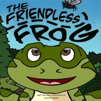 The Friendless Frog B09LWPCRJT Book Cover