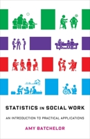 Statistics in Social Work: An Introduction to Practical Applications 0231193270 Book Cover