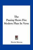 The Passing Show: Five Modern Plays in Verse 0526679565 Book Cover
