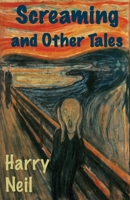 Screaming and Other Tales 1734260122 Book Cover