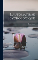 L'Automatisme psychologique 1015783171 Book Cover