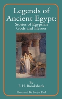 Legends of Ancient Egypt: Stories of Egyptian Gods and Heroes 1589635213 Book Cover
