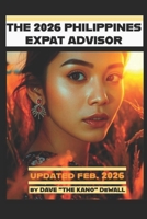 The Philippines Expat Advisor: A Guide for Moving to and Living in the Philippines 152343774X Book Cover
