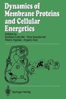 Dynamics of Membrane Proteins and Cellular Energetics (Manuals for the bench) 3540500472 Book Cover