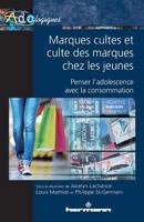 Marques cultes et culte des marques chez les jeunes: Penser l'adolescence avec la consommation (HR.PUL.ADOLOGIQ) (French Edition) 2705673636 Book Cover